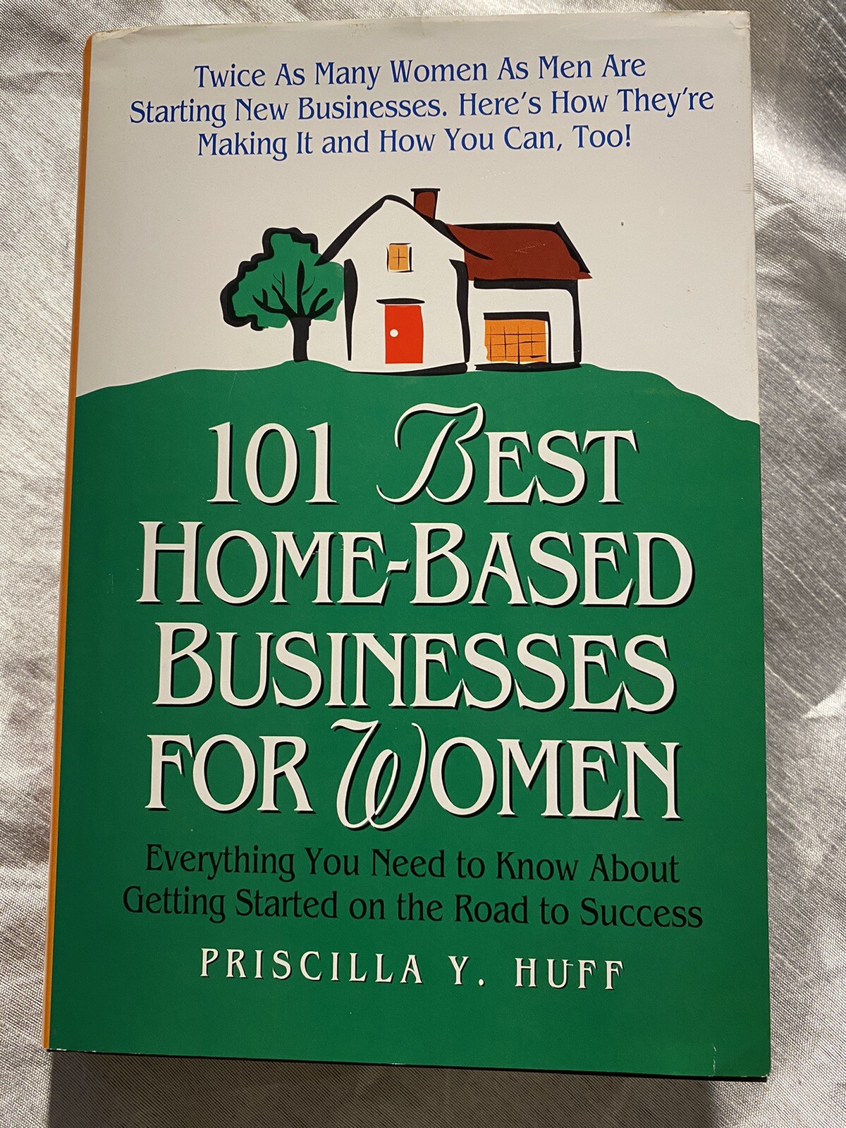 101 Best Home-Based Businesses For Women, Priscilla Y. Huff, Hardcover Book 1995
