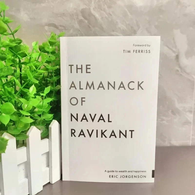 The Almanack of Naval Ravikant: A Guid To