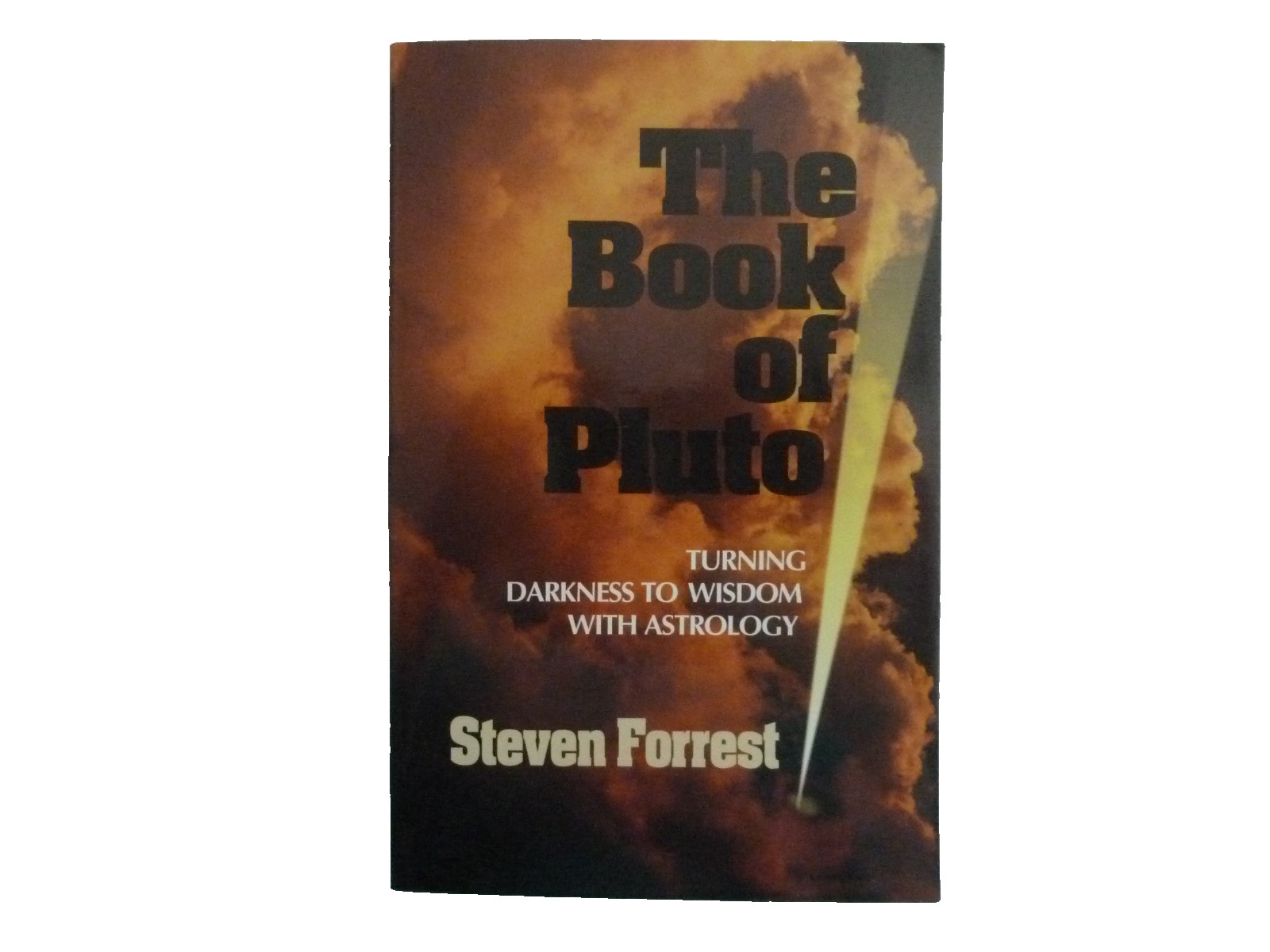 Steven Forrest: The Book of Pluto, turning darkness to wisdom with Astrology