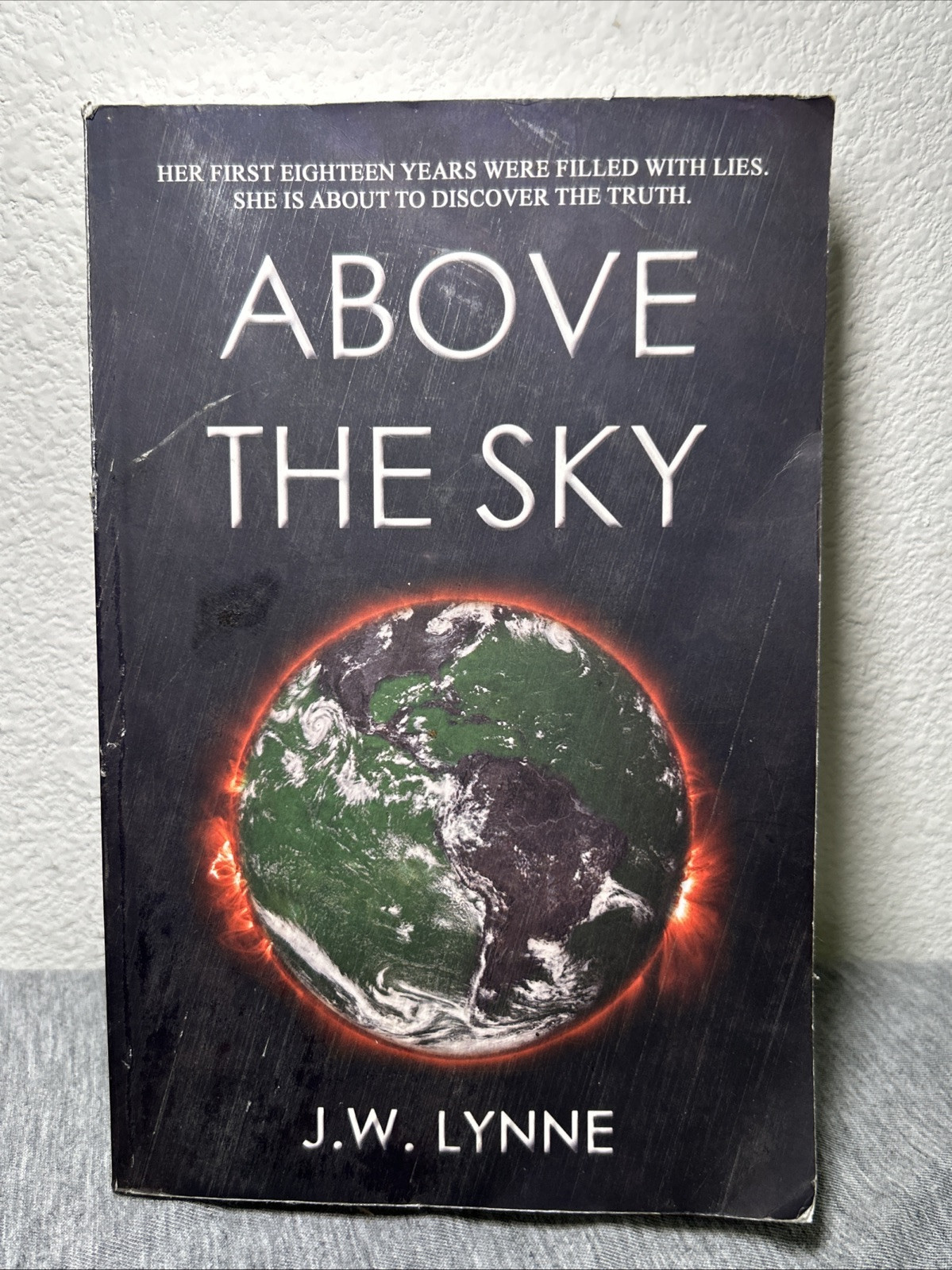 Above the Sky By J.W. Lynne [Above the Sky Series] Paperback Novel Sci Fi Book