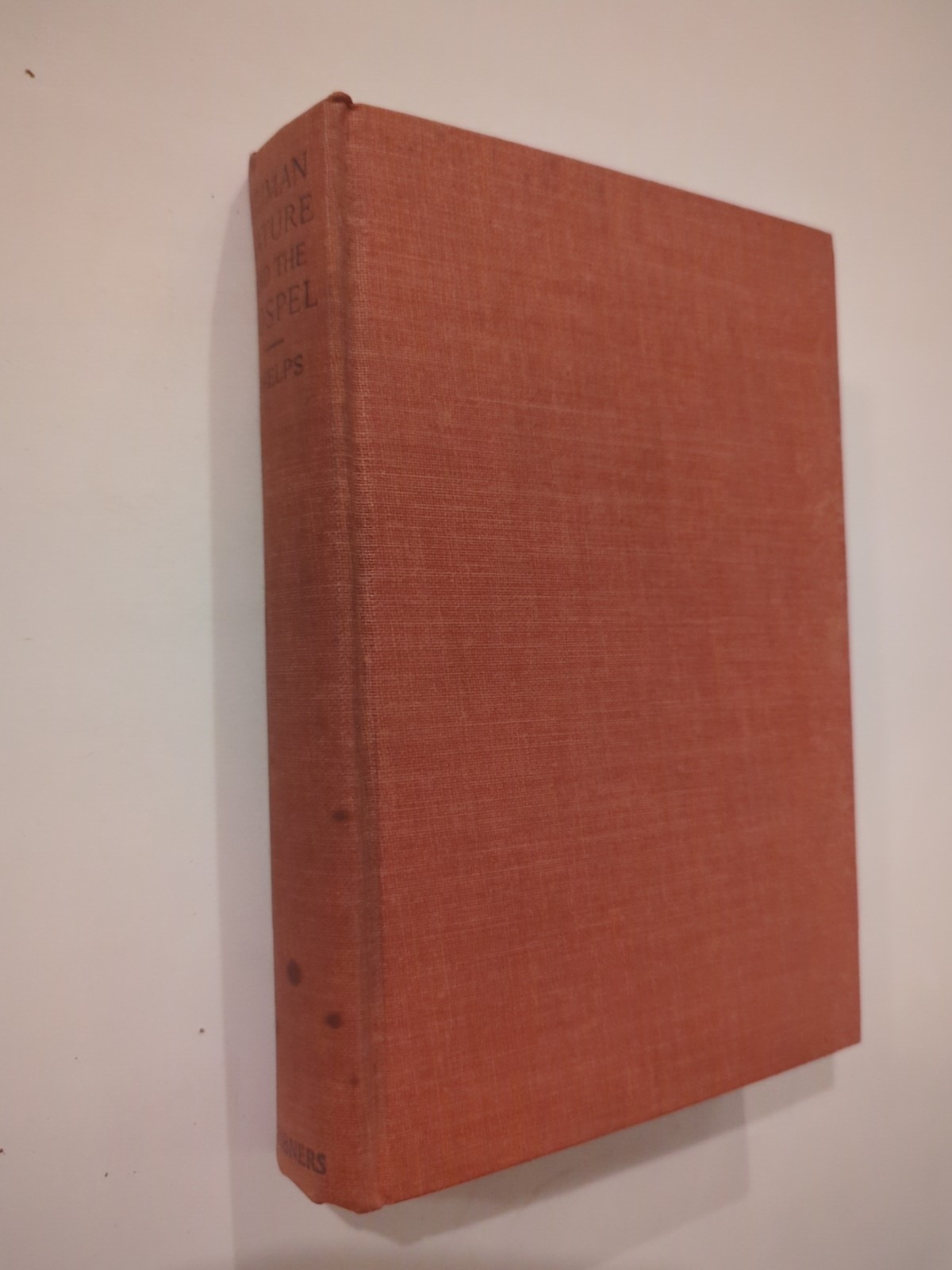 Human Nature and The Gospel By William Lyon Phelps 1925 Charles Scribners HC VTG