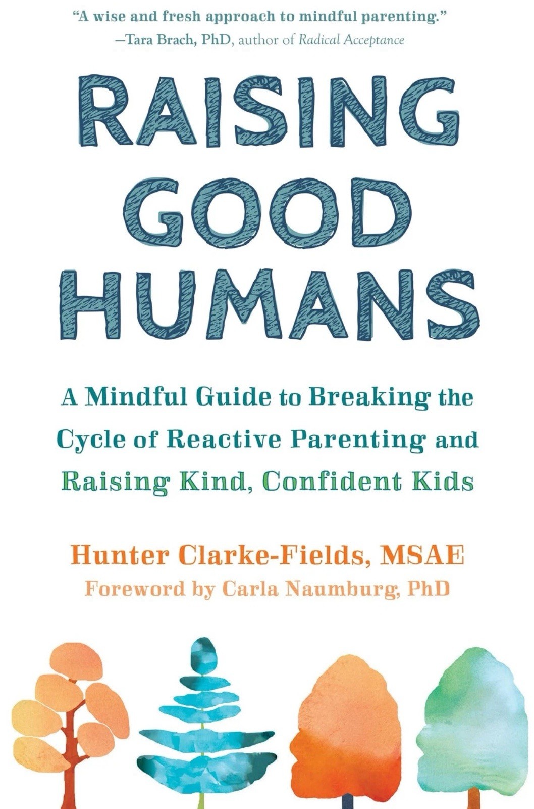 Raising Good Humans by Hunter Clarke-Fields Paperback Parenting Guide