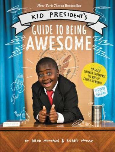 Kid President’s Guide to Being Awesome – Hardcover By Novak, Robby – GOOD