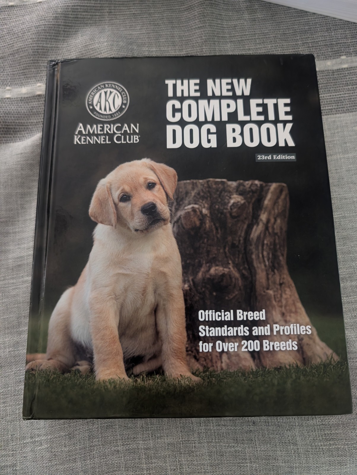 THE NEW COMPLETE DOG BOOK, 23RD EDITION: OFFICIAL BREED STANDARDS AND PROFILES F