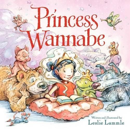 Leslie Lammle Princess Wannabe (Hardback)
