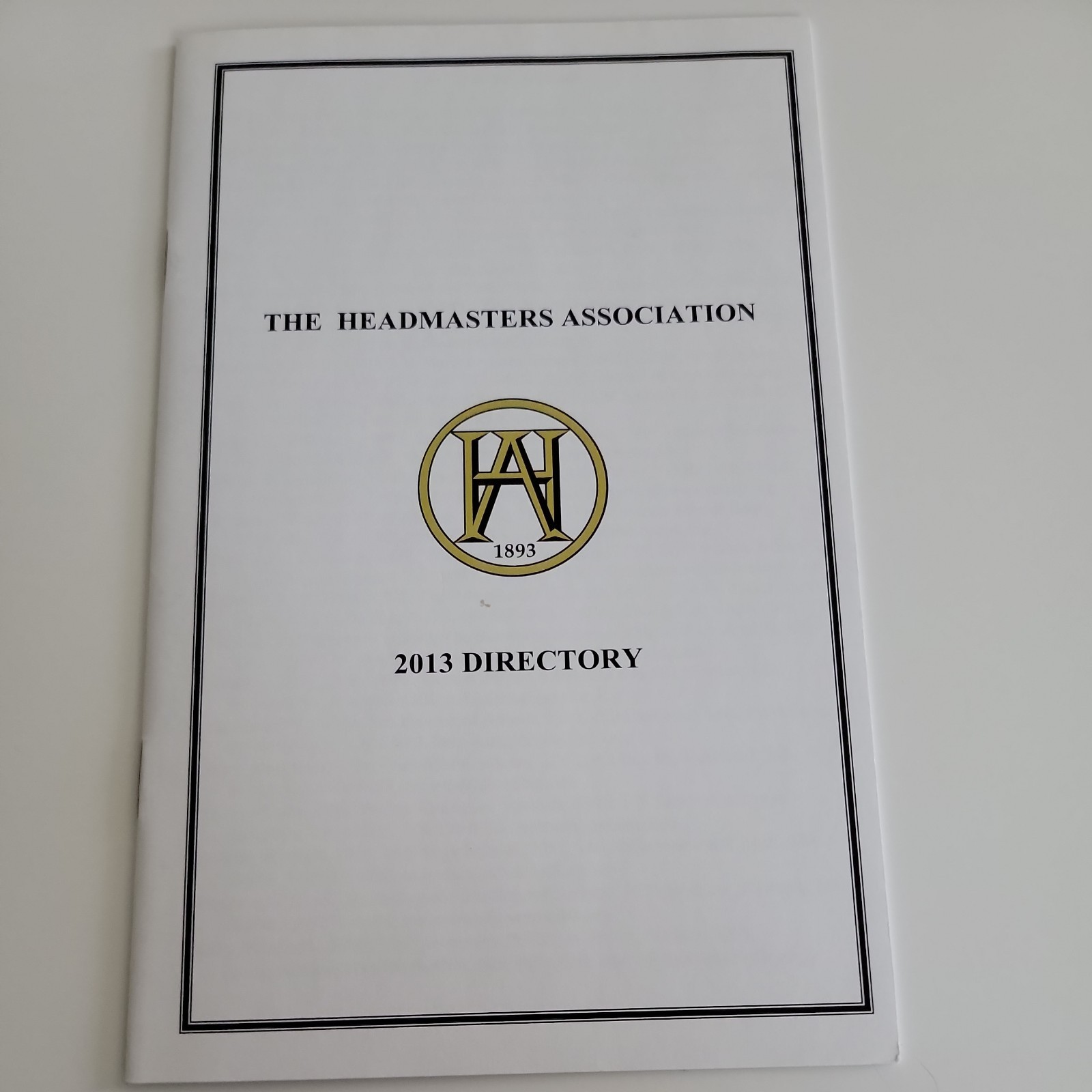 The Headmasters Association: 1893-2013 1st Edition, 2012 HC/DJ Booklets, Letter