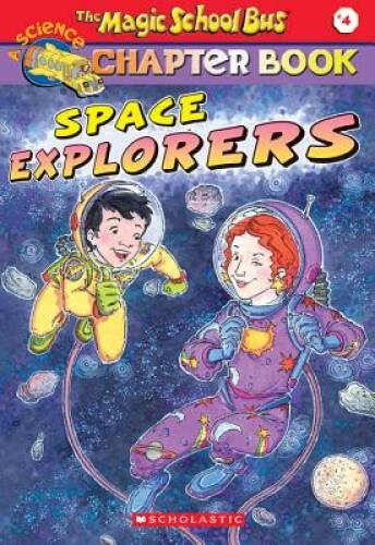Space Explorers (The Magic School Bus Chapter Book, No. 4) – Paperback – GOOD