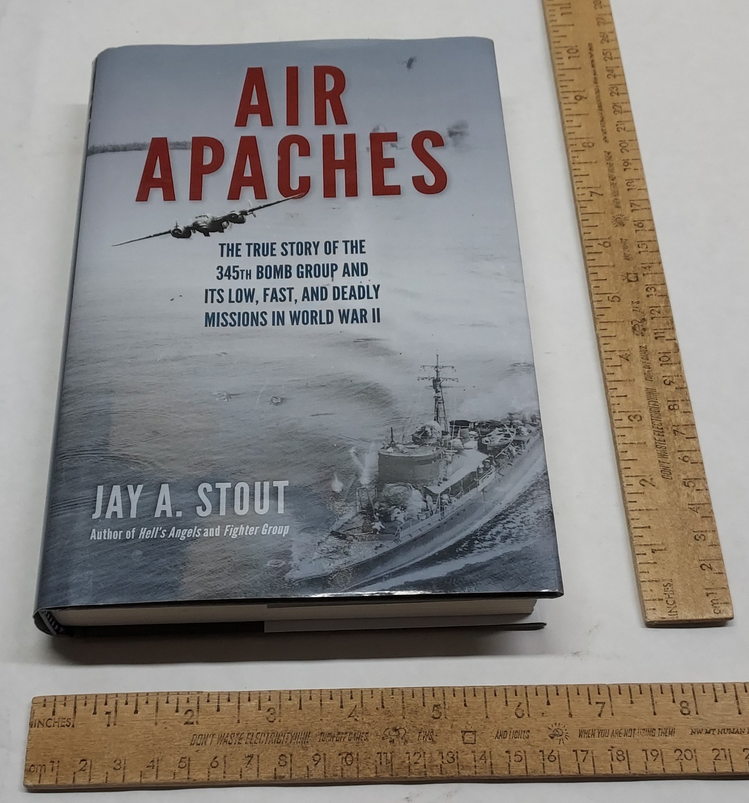 AIR APACHES – The True Story of the 345th Bomb Group and Its Low, Fast and Deadl