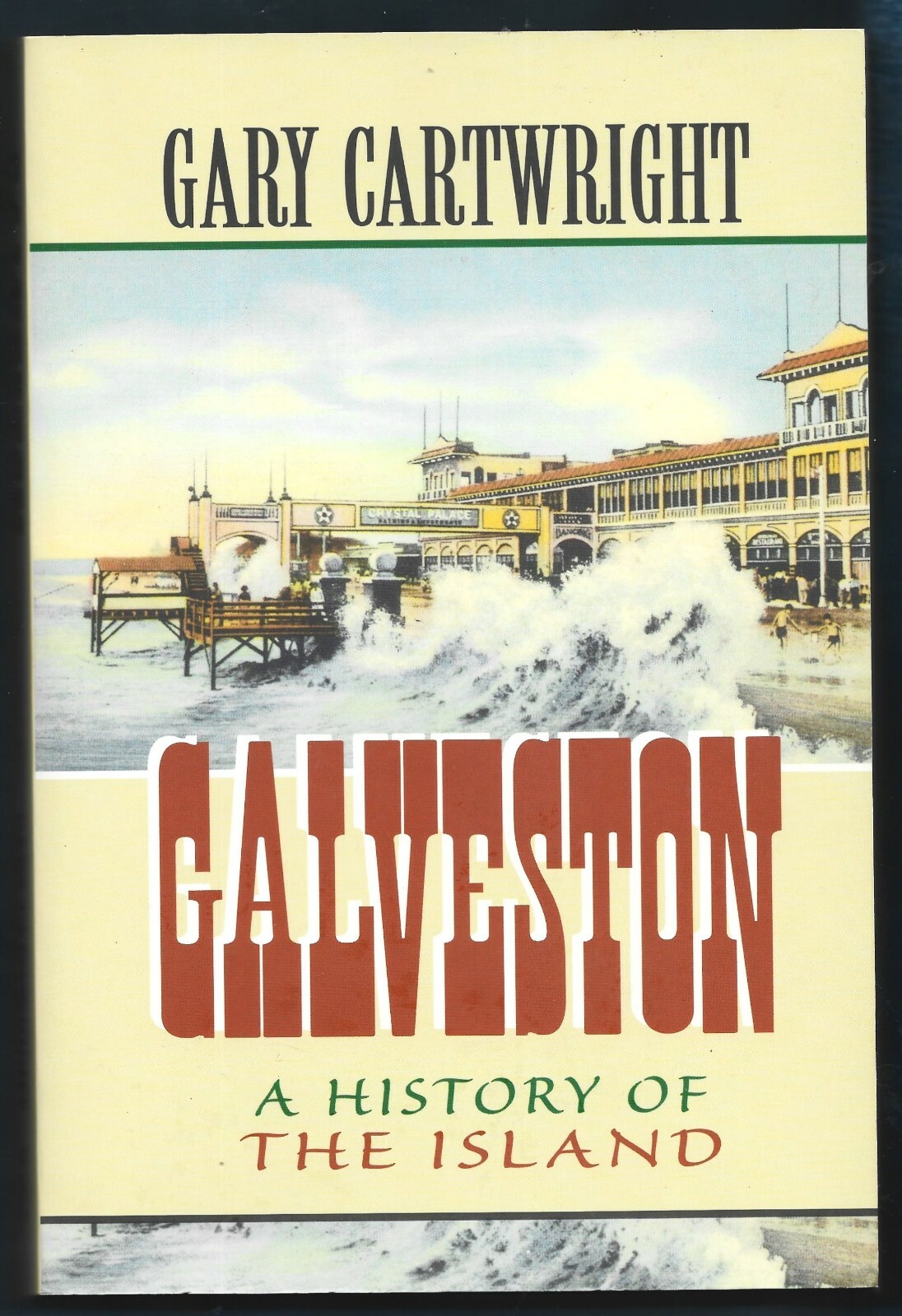Galveston-A History of the Island PB-Gary Cartwright-1991-345 pages