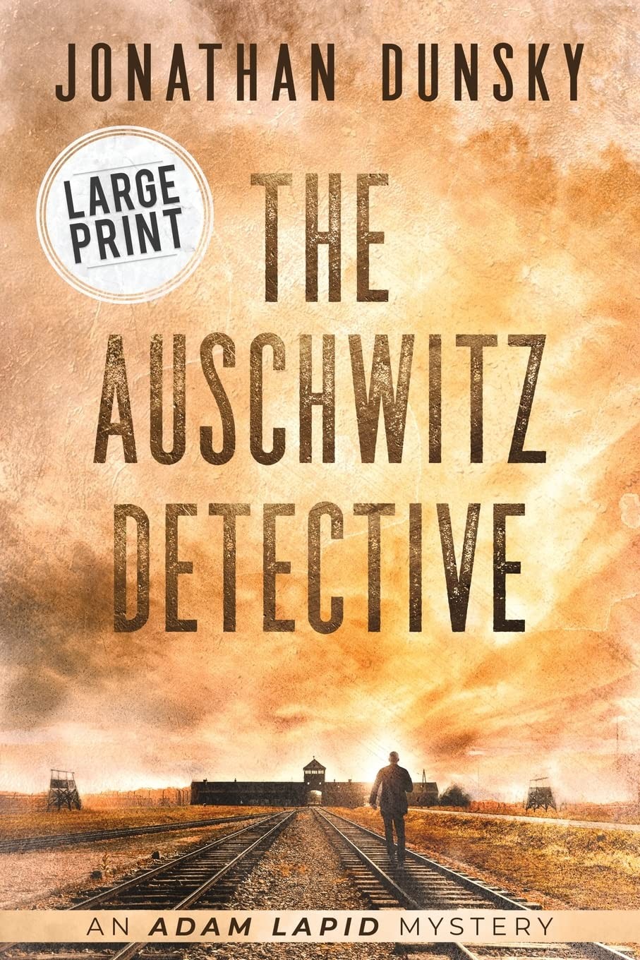 The Auschwitz Detective (Adam Lapid Mysteries)