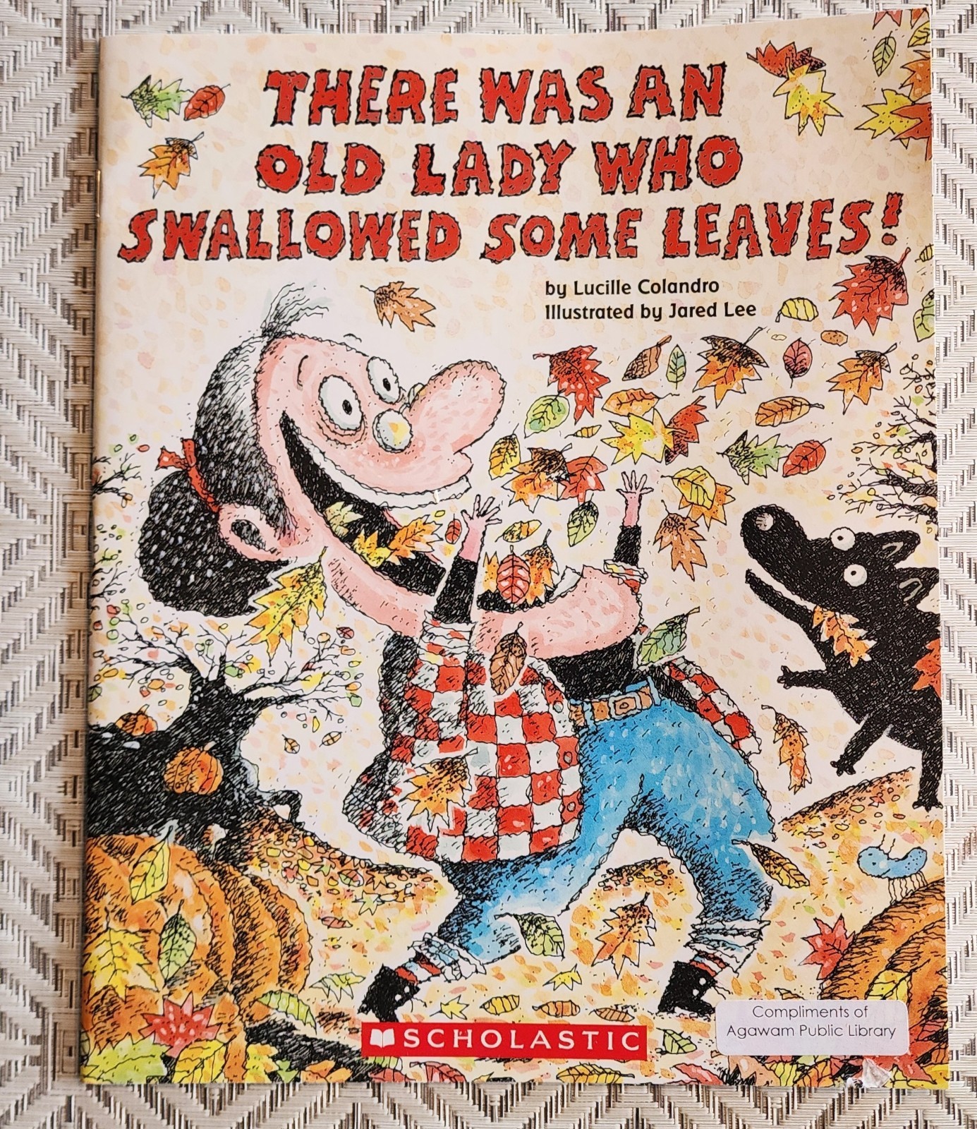 There Was An Old Lady Who Swallowed Some Leaves! By Lucille Colandro Paperback