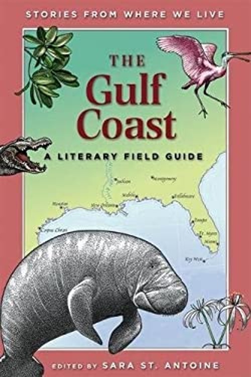 The Gulf Coast : A Literary Field Guide Perfect