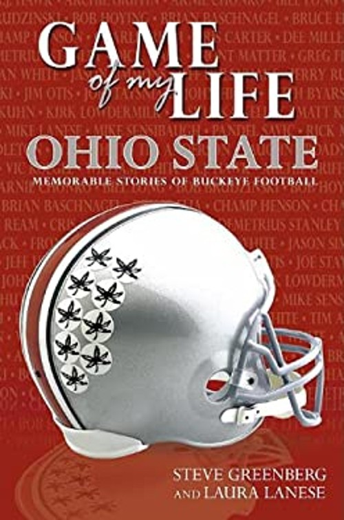 Game of My Life: Ohio State : Memorable Stories of Buckeye Footba