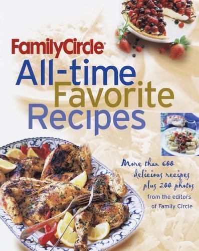 Family Circle All-Time Favorite Recipes: More- Editors, 9780385494441, hardcover