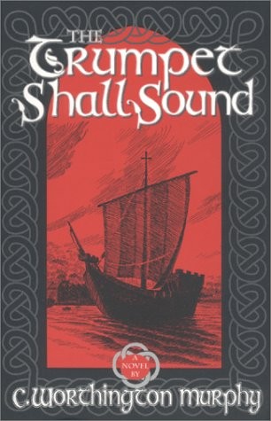 The Trumpet Shall Sound – Murphy, C. Worthington – Good – See condition note…