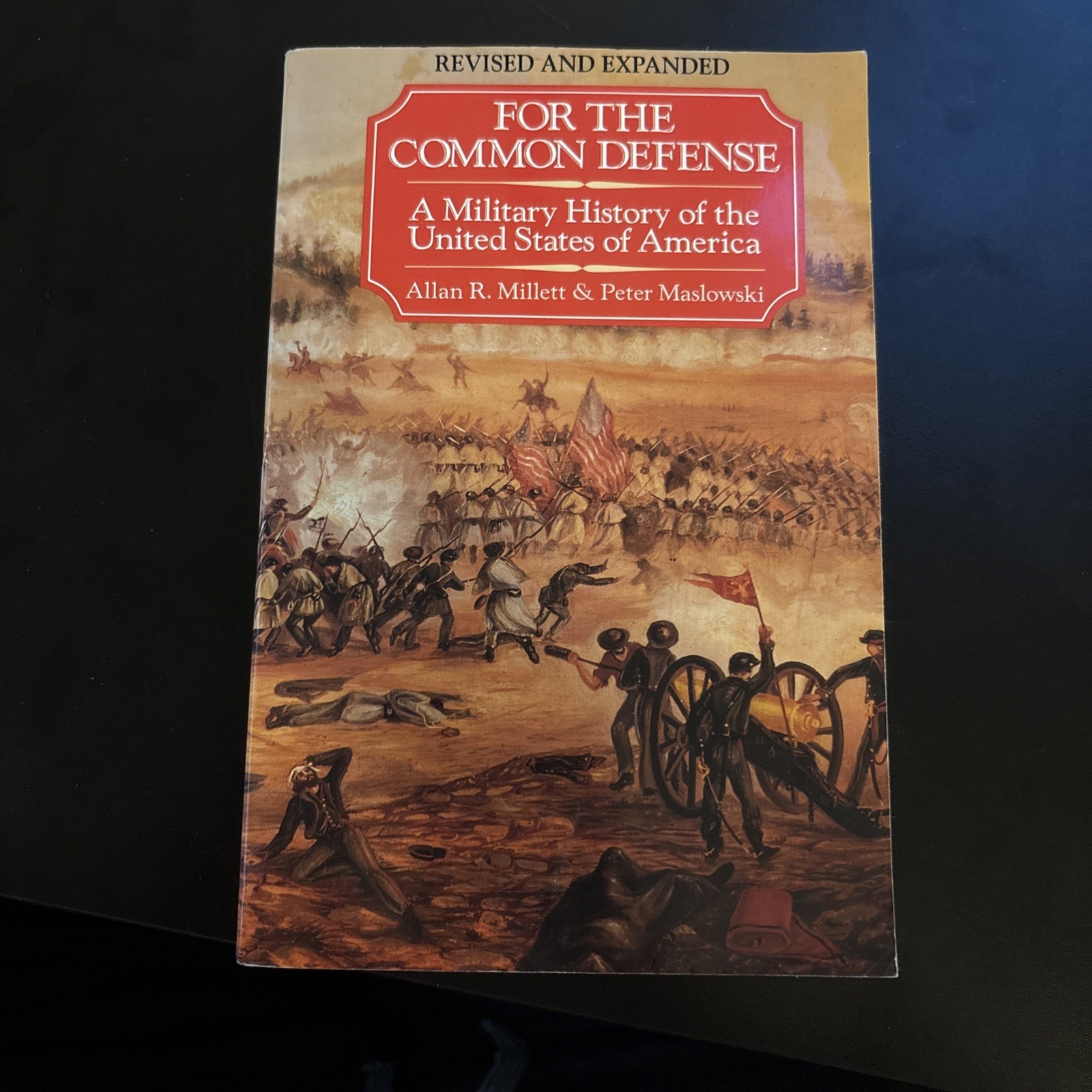 For the Common Defense : A Military History of the United States of America