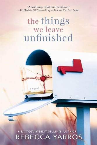 Rebecca Yarros The Things We Leave Unfinished (Paperback)
