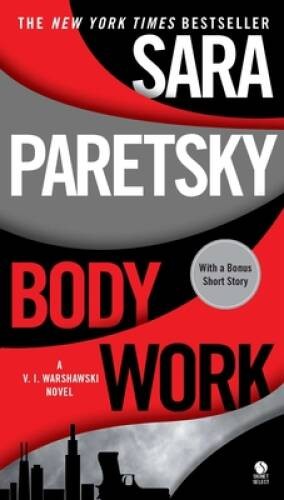 Body Work: A V.I. Warshawski Novel – Paperback By Paretsky, Sara – VERY GOOD