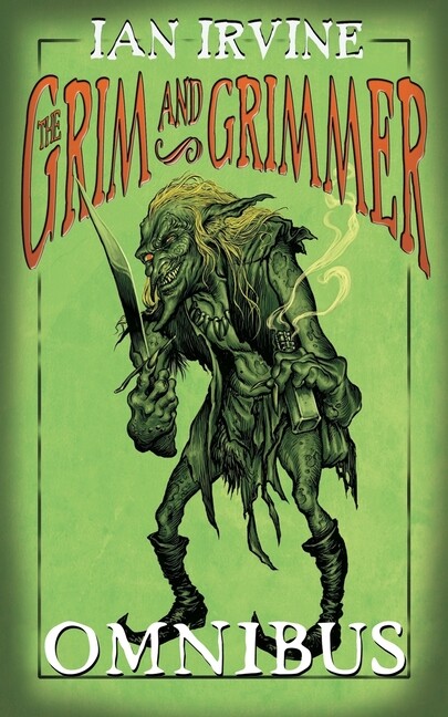 The Grim And Grimmer Omnibus