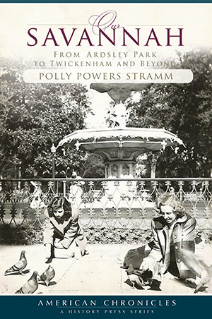 Our Savannah, Georgia, American Chronicles, Paperback