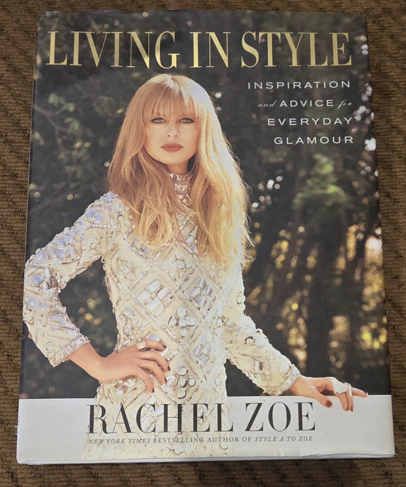 Living in Style by Rachel Zoe Hardcover Illustrated Fashion Self-Help Book