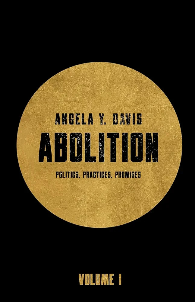 Abolition : Politics, Practices, Promises, Vol.by Angela Y. Davis (Trade PBK)