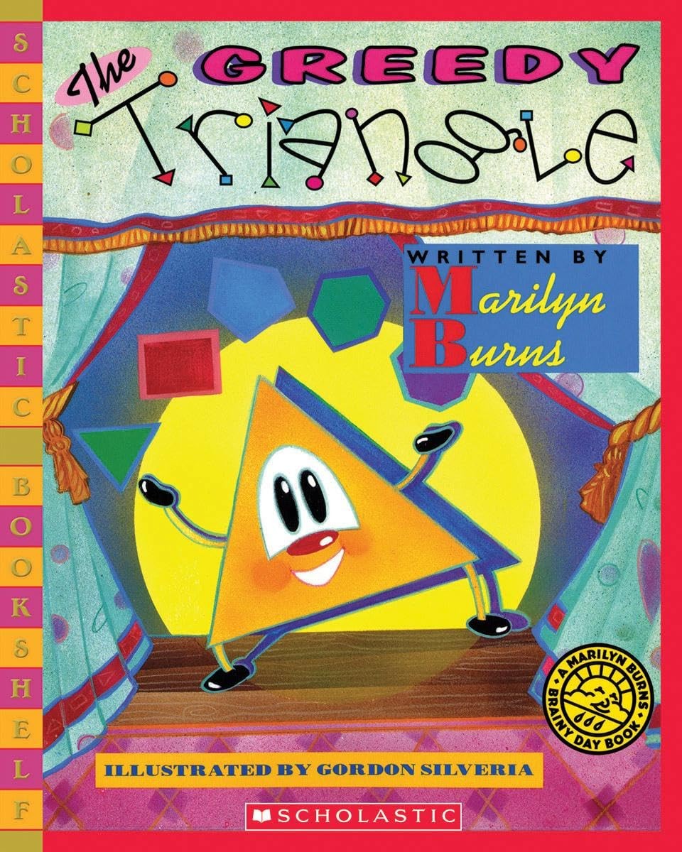 The Greedy Triangle (Scholastic Bookshelf) – paperback Burns, Marilyn|Silver…