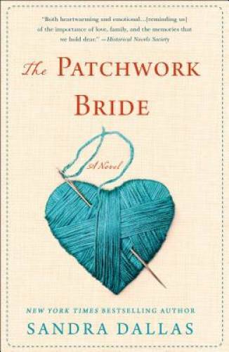The Patchwork Bride: A Novel – Paperback By Dallas, Sandra – GOOD