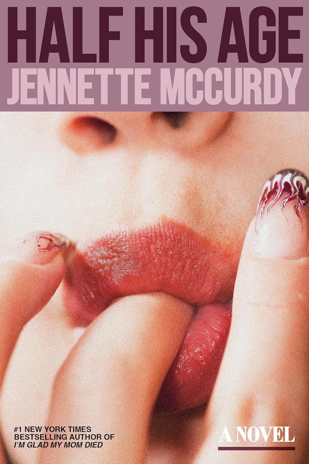 Half His Age by Jennette McCurdy 2026 Ballantine Hardcover