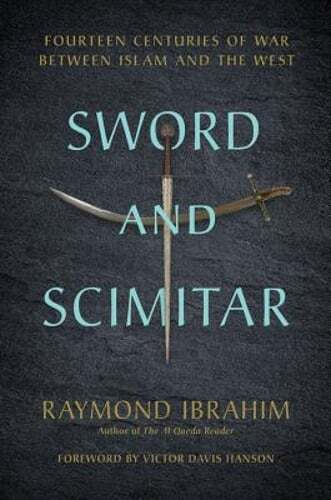 Sword and Scimitar: Fourteen Centuries of War Between Islam and the West: New