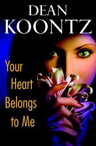 Your Heart Belongs to Me – 0553807137, hardcover, Dean Koontz, new