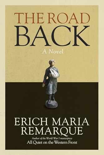 The Road Back: A Novel (All – Paperback, by Remarque Erich Maria – Acceptable