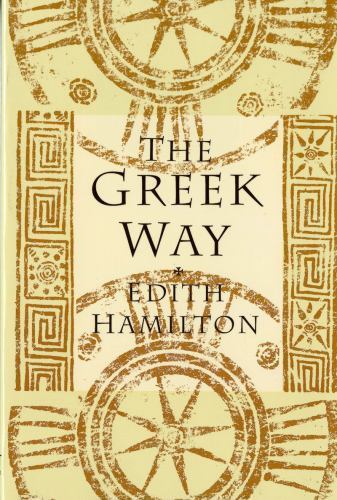 The Greek Way by Hamilton, Edith