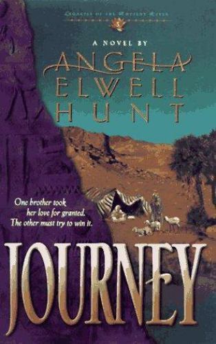 Journey (Legacies of the Ancient River #3) by Angela Elwell Hunt