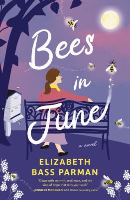 Bees in June : A Novel Paperback Elizabeth Bass Parman