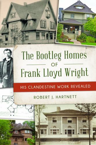Bootleg Homes of Frank Lloyd Wright, The, Illinois, Landmarks, Paperback