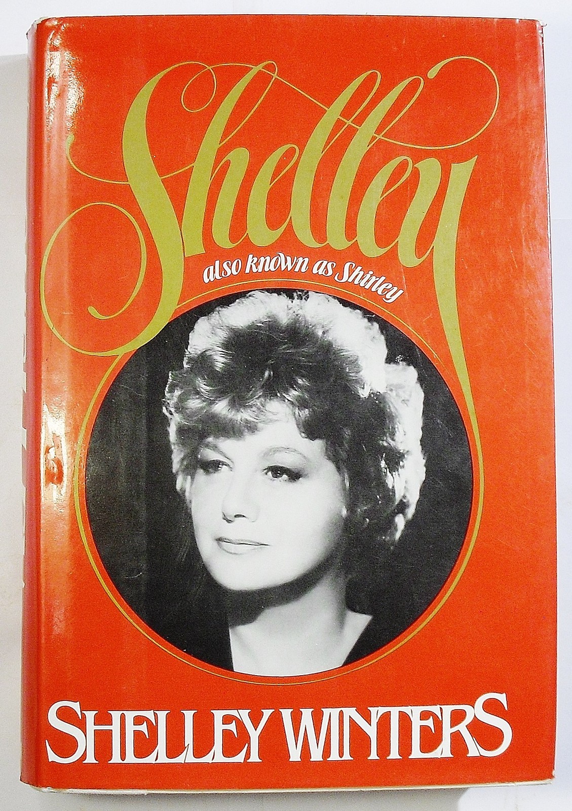 Shelley: Also known as Shirley – hardcover Shelley Winters