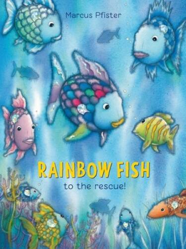 Rainbow Fish to the Rescue! – Hardcover By Marcus Pfister – ACCEPTABLE