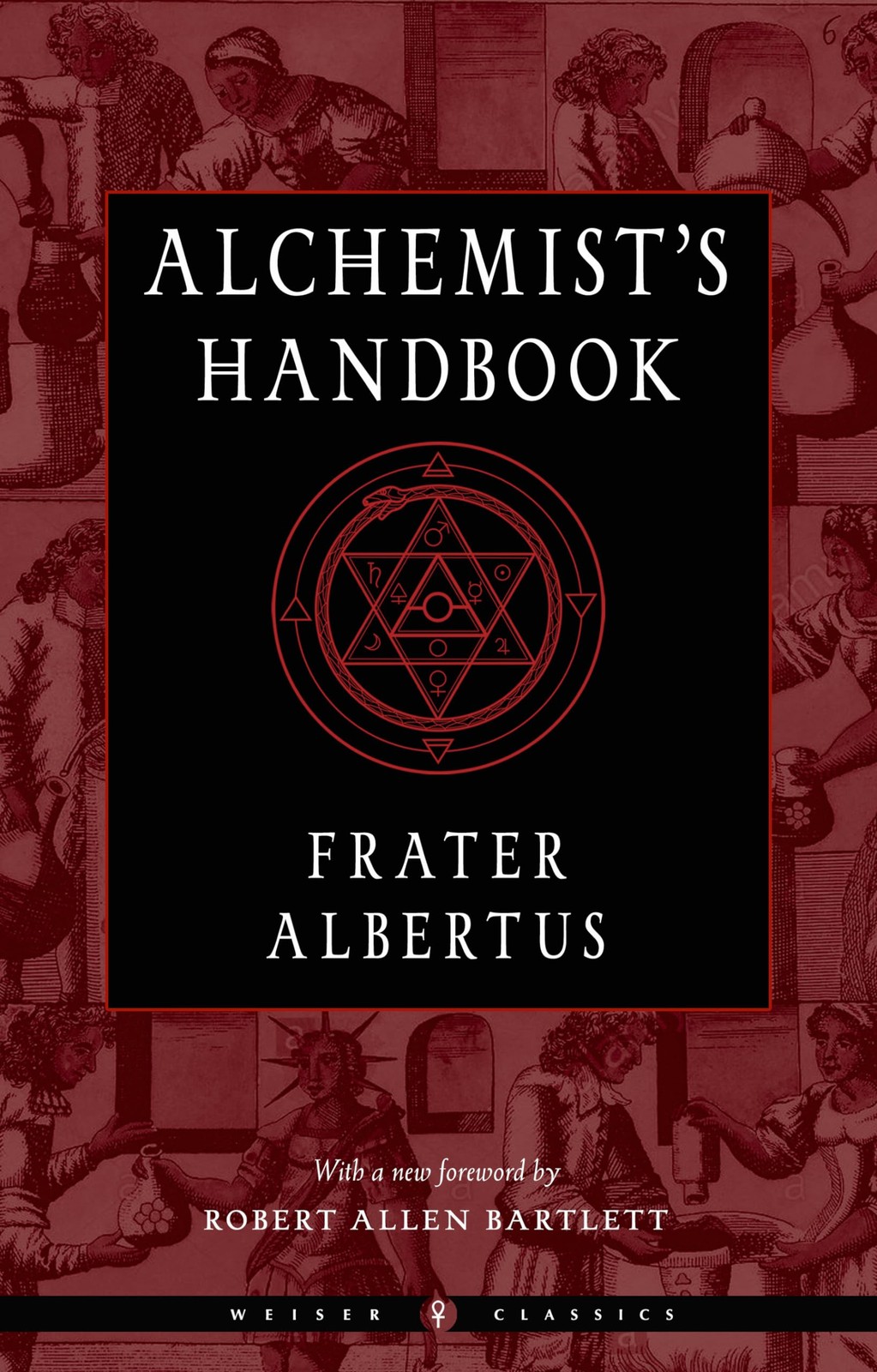 The Alchemist’s Handbook: A Practical Manual (Weiser Classics Series)