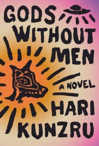 Gods Without Men – Hardcover By Kunzru, Hari – GOOD