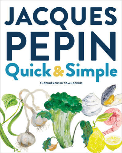 Jacques PÃ©pin Quick & Simple – Hardcover By PÃ©pin, Jacques – VERY GOOD