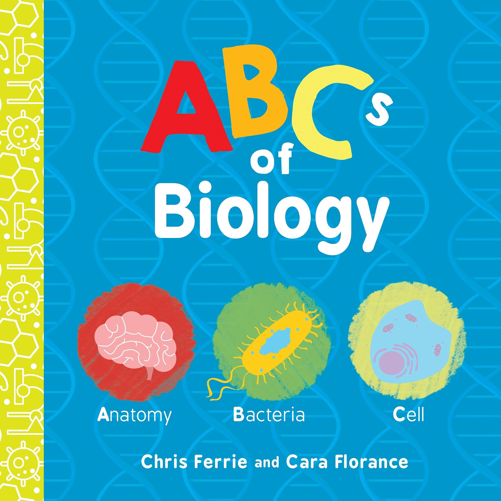 ABCs of Biology: An ABC Board Book of First Biology Words from the #1 Scienc…