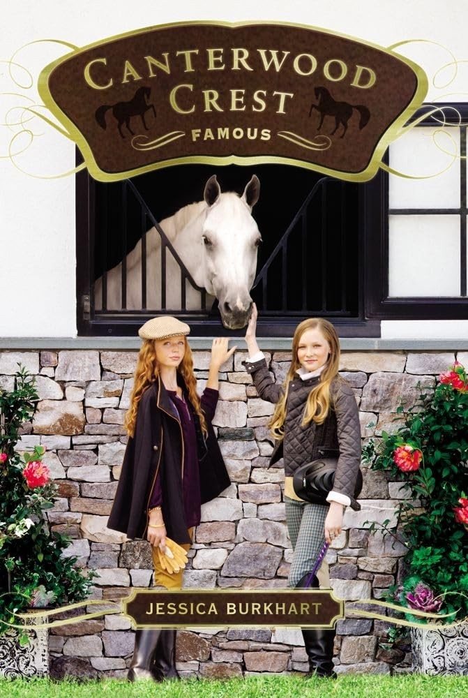 Famous (Canterwood Crest) – paperback Burkhart, Jessica