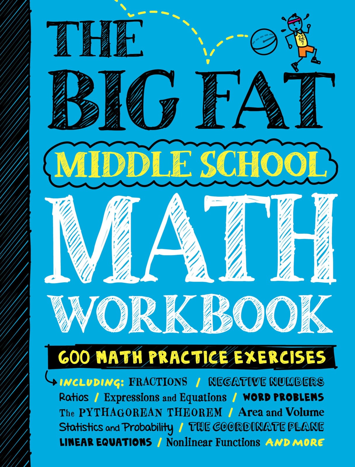 The Big Fat Middle School Math Workbook: 600 Math Practice Exercises (Big Fa…
