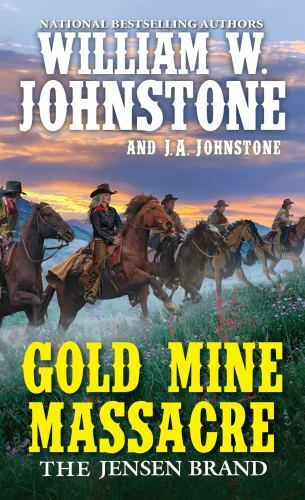Gold Mine Massacre; The Jensen Brand – 0786047291, paperback, Johnstone