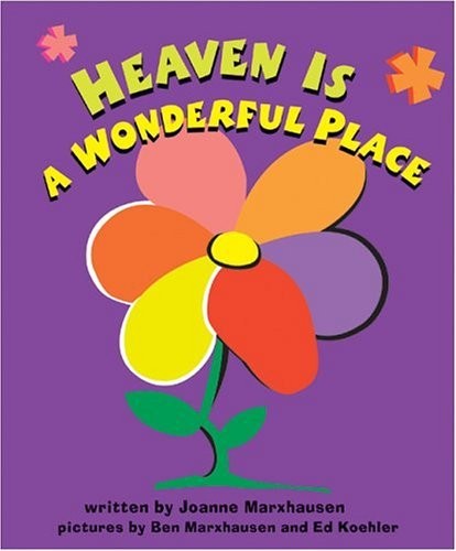 Heaven Is a Wonderful Place, Marxhausen, Joanne