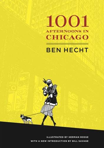 A Thousand and One Afternoons in Chicago by Ben Hecht: Used