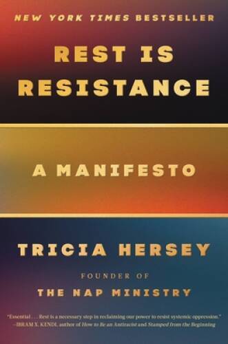 Rest Is Resistance: A Manifesto – Hardcover By Hersey, Tricia – GOOD