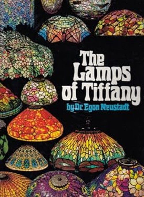 The Lamps of Tiffany Hardcover Egon Neustadt
