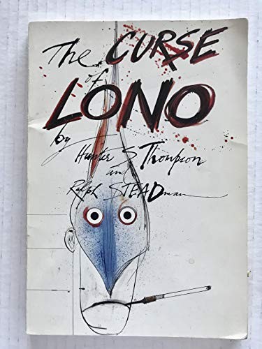 THE CURSE OF LONO By Hunter S. Thompson & Ralph Steadman *Excellent Condition*